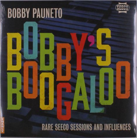 Bobby Pauneto: Bobby's Boogaloo: Rare Seeco Sessions &amp; Influences, LP