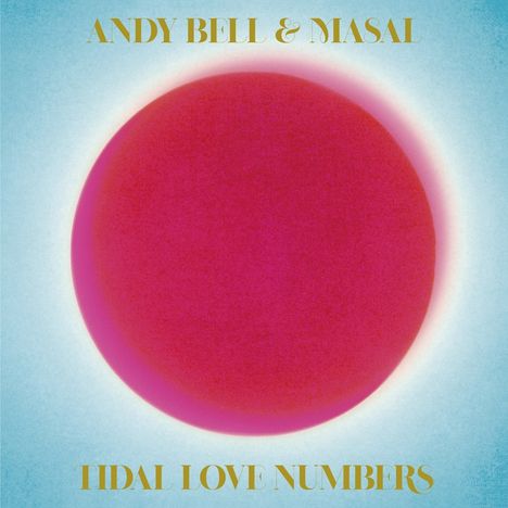 Andy Bell (Brit-Pop): Tidal Love Numbers, CD