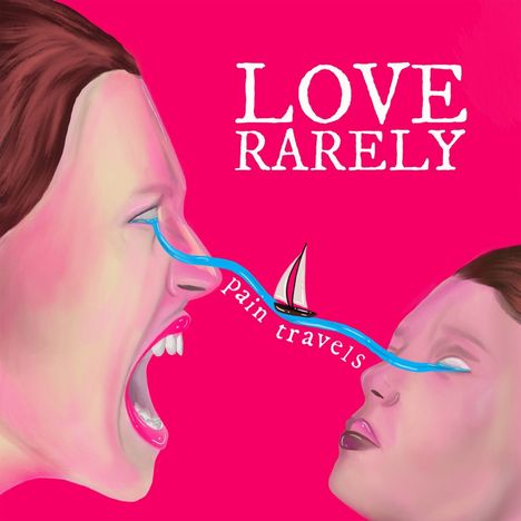 Text: "LOVE RARELY" und "pain travels". Zwei Gesichter mit blauen Linien, ein Boot segelt darauf. Intensives Pink.