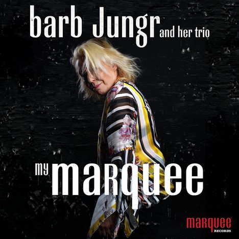 Barb Jungr (geb. 1954): My Marquee, CD