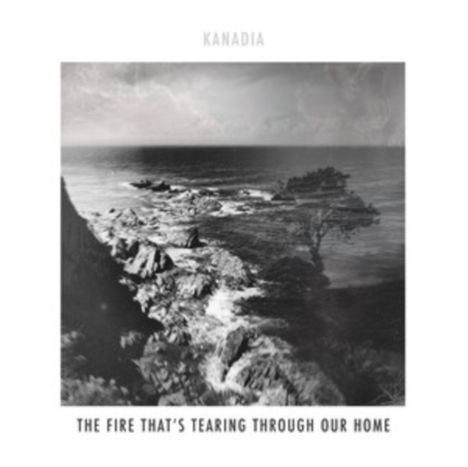 Kanadia: Fire That's Tearing Through Our Home, CD