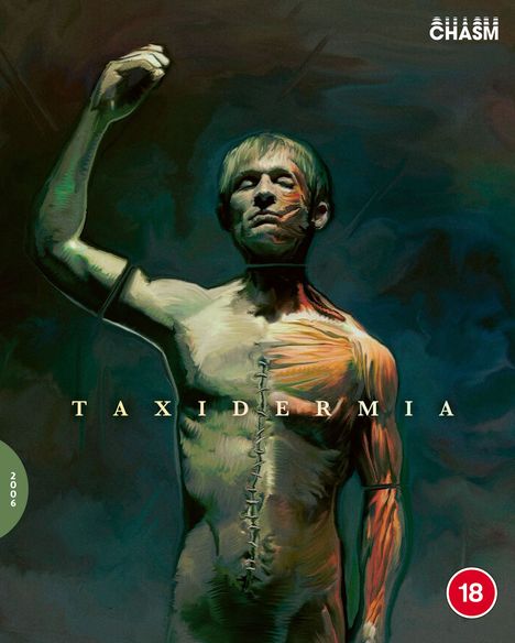 "Taxidermia" in großen Buchstaben über einer surrealen, muskulösen Figur mit Naht am Oberkörper; Logo 'CHASM' oben rechts.