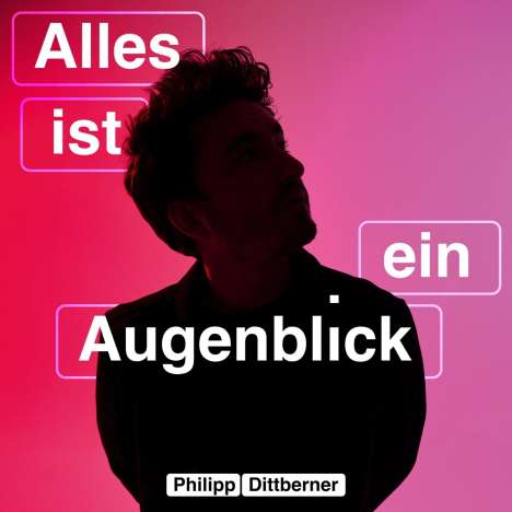 Philipp Dittberner: Alles ist ein Augenblick, CD