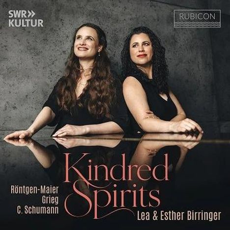 "Kindred Spirits", Röntgen-Maier, Grieg, C. Schumann, Lea & Esther Birringer. Zwei Frauen an einem Tisch. Logo: "SWR Kultur".