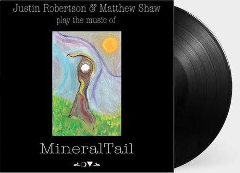 Text: "Justin Robertson & Matthew Shaw play the music of MineralTail". Illustration: Abstrakte Figur vor Sonne und Wiese.