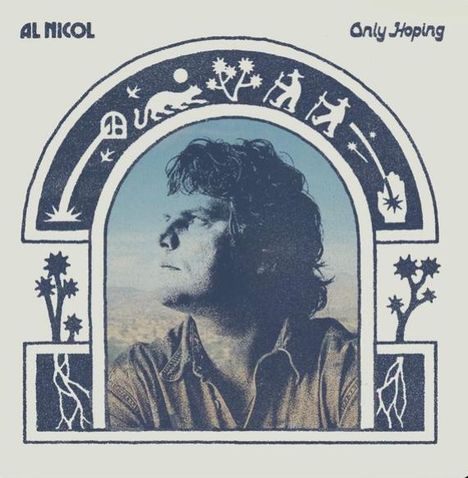 Text oben: "AL NICOL" und "Only Hoping". Eine Illustration mit Tier- und Naturmotiven, in der Mitte ein nachdenklicher Mann.