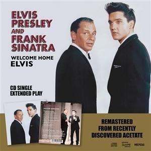 Elvis Presley &amp; Frank Sinatra: Welcome Home Elvis (EP), CD