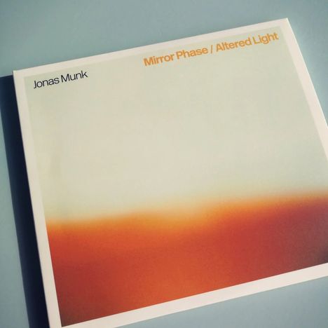 Jonas Munk: Mirror Phase / Altered Light, 2 CDs