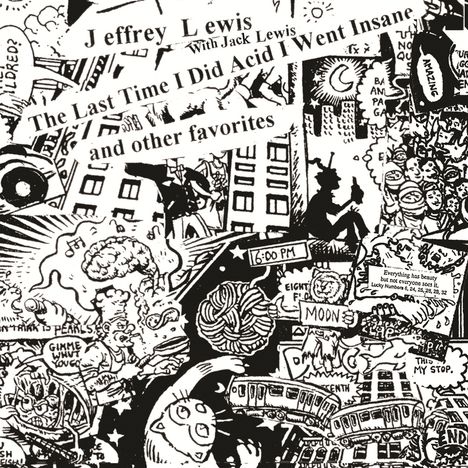 Jeffrey Lewis (geb. 1975): The Last Time I Did Acid I Went Insane And Other Favorites, LP