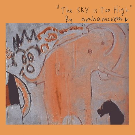 Der Text lautet: „The SKY is Too High. By graham coxon“. Eine Illustration zeigt ein stilisiertes Elefantenbild.