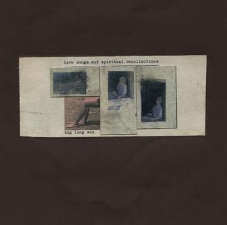 Text: "love songs and spiritual recollections" und "big long sun." Drei verblasste Illustrationen von sitzenden Personen.