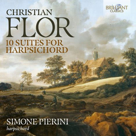 "Christian Flor: 10 Suites for Harpsichord, Simone Pierini, harpsichord" steht über einer ländlichen Landschaft mit Kirche.