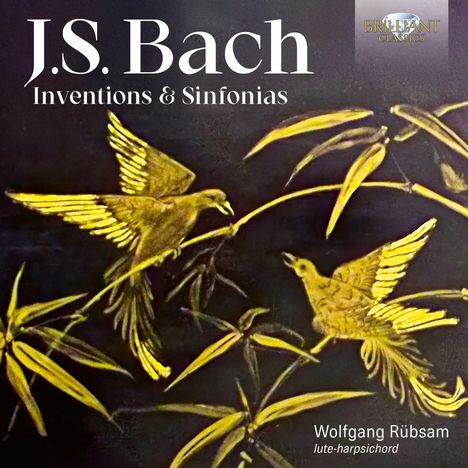 "J.S. Bach Inventions & Sinfonias, Wolfgang Rübsam lute-harpsichord." Zwei gelbe Vögel auf Bambuszweigen.