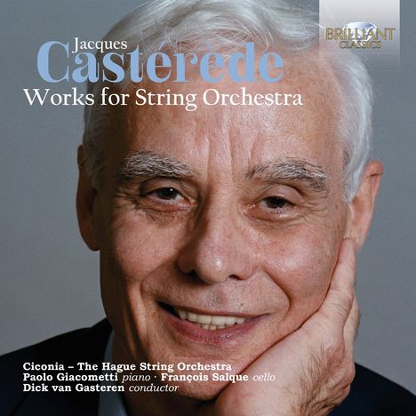 Jacques Casterede: Works for String Orchestra. Namen wie Ciconia und The Hague String Orchestra. Gesicht eines älteren Mannes.