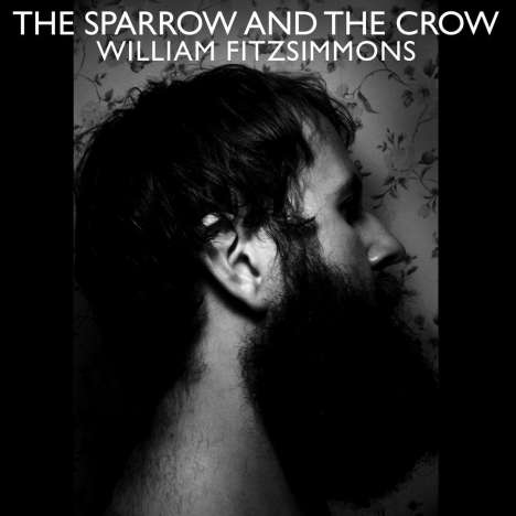 William Fitzsimmons: The Sparrow And The Crow, LP