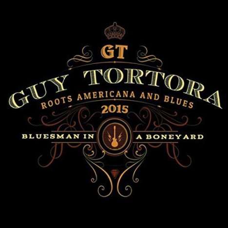 Guy Tortora: Bluesman In A Boneyard, CD