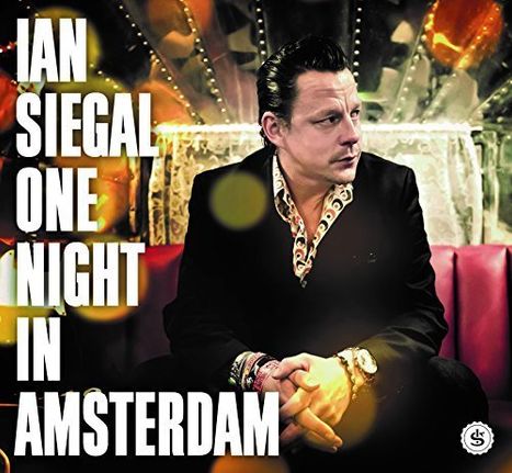 Ian Siegal: One Night In Amsterdam (Limited Edition), 2 LPs