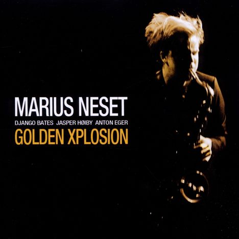 Marius Neset (geb. 1985): Golden Xplosion, CD