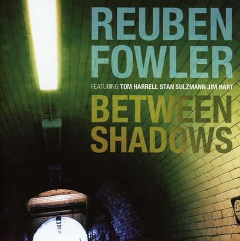 Reuben Fowler (geb. 1990): Between Shadows, CD