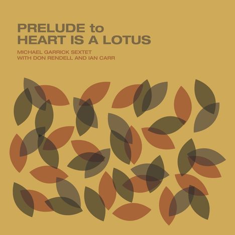 Michael Garrick, Don Rendell &amp; Ian Carr: Prelude To Heart Is A Lotus, CD