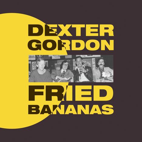 Dexter Gordon (1923-1990): Fried Bananas (180g), Single 12"