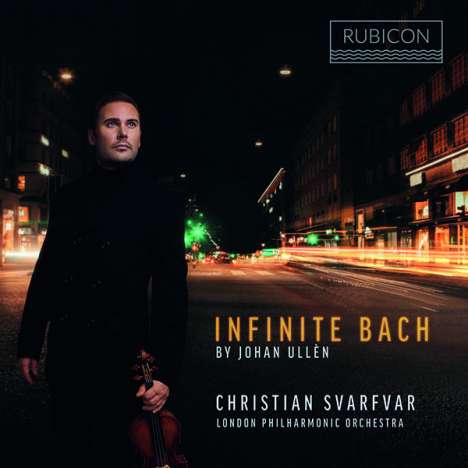 Johan Ullen (geb. 1972): Infinite Bach - Bach Recomposed, CD