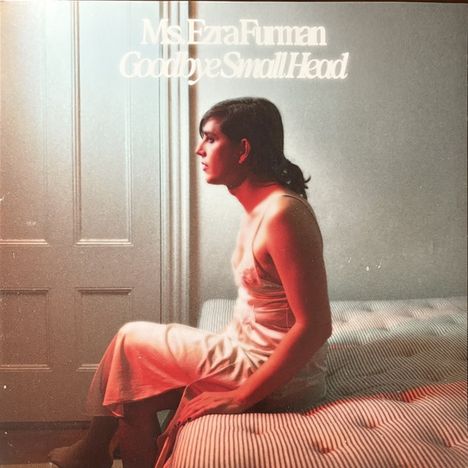 Ezra Furman: Goodbye Small Head, LP