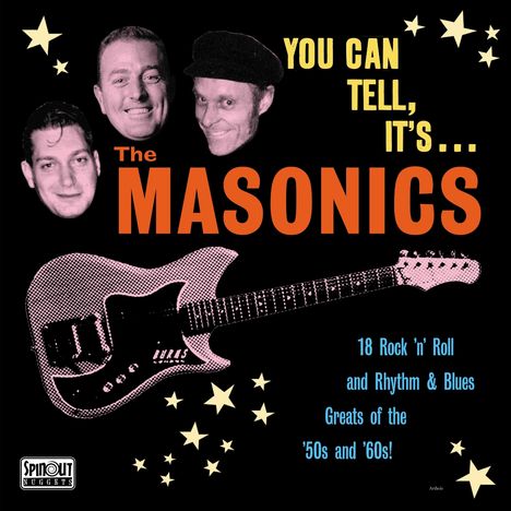 Texte: "YOU CAN TELL, IT'S… The MASONICS", "18 Rock 'n' Roll and Rhythm & Blues Greats of the '50s and '60s." Drei Männerköpfe, Gitarre, Sterne.