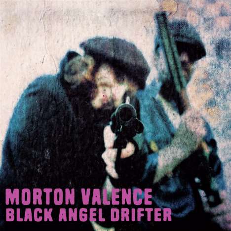 Morton Valence: Black Angel Drifter (180g), LP