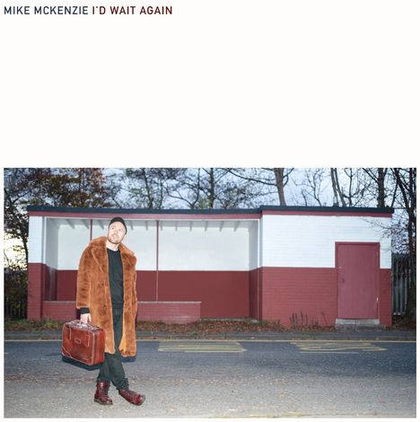 Mike McKenzie: I'd Wait Again, LP