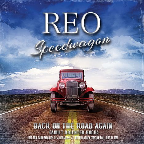 REO Speedwagon: Back On The Road Again (Live Radio Broadcast 1981), 2 CDs