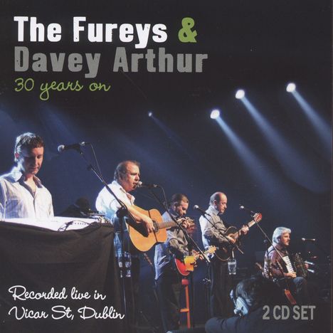 The Fureys &amp; Davey Arthur: 30 Years On: Live, 2 CDs