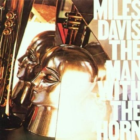 Miles Davis (1926-1991): The Man With The Horn, CD