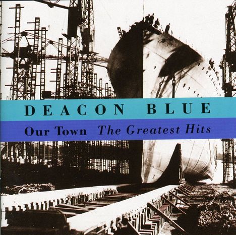 Deacon Blue: Our Town - The Greatest Hits, CD