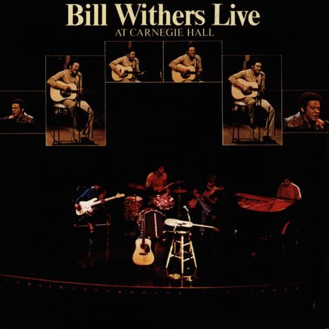 Bill Withers (1938-2020): Live At Carnegie Hall 1972, CD