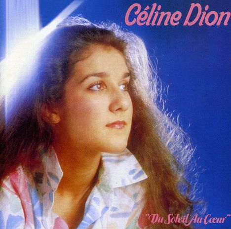 Céline Dion: Du soleil au coeur, CD