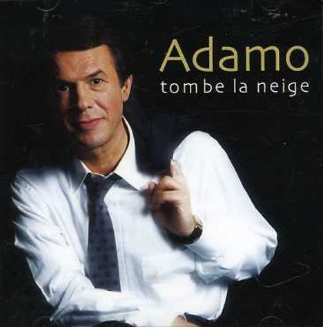 Salvatore Adamo: Tombe La Neige, CD