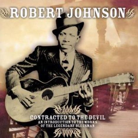 Robert Johnson (1911-1938): Contracted To The Devil, CD