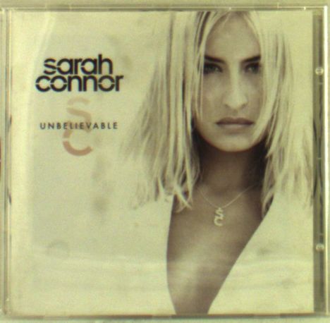 Sarah Connor: Unbelievable, CD