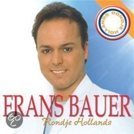 Frans Bauer: Rondje Hollands, CD