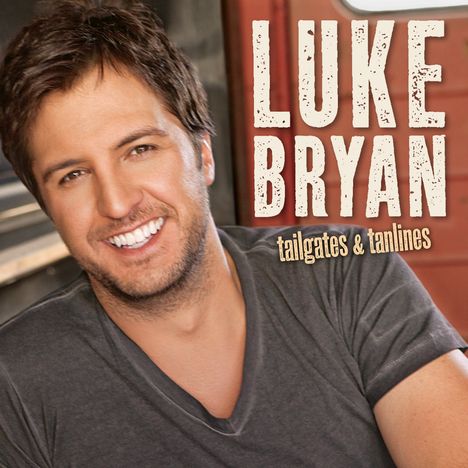 Luke Bryan: Tailgates &amp; Tanlines, CD