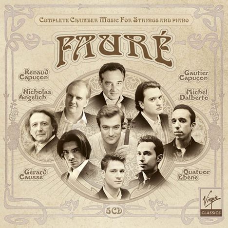 Gabriel Faure (1845-1924): Sämtliche Kammermusik für Streicher &amp; Klavier, 5 CDs