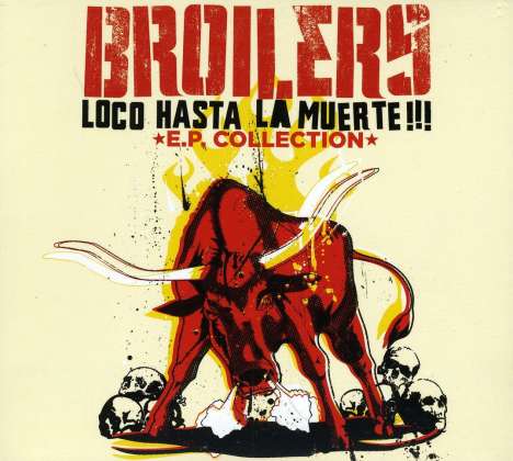 Broilers: Loco Hasta La Muerta (E.P. Collection), CD