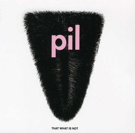 Public Image Limited (P.I.L.): That What Is Not (2011 Remaster), CD