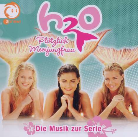 Filmmusik: H2O - Plötzlich Meerjungfrau, CD