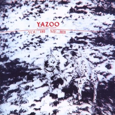 Yazoo    (Yaz): You &amp; Me Both, CD
