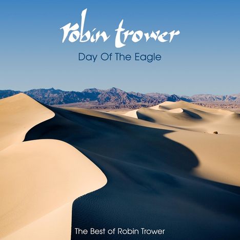 Robin Trower: The Best Of Robin Trower - Day Of The Eagle, CD