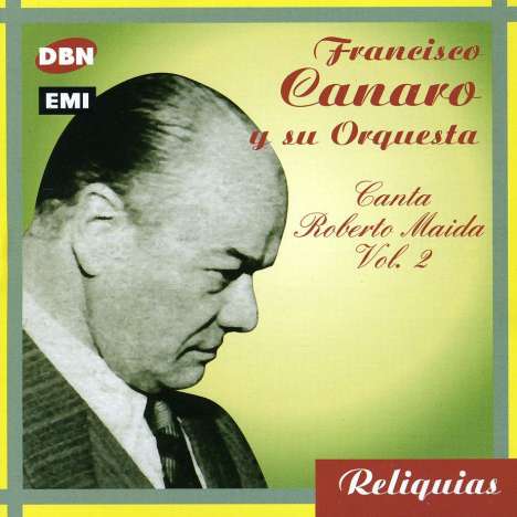 Francisco Canaro (1888-1964): Canta Roberto Maida Vol.2, CD