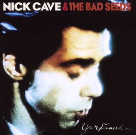 Nick Cave &amp; The Bad Seeds: Your Funeral...My Trial, 1 CD und 1 DVD