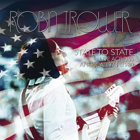 Robin Trower: State To State: Live Across America 1974-1980, 2 CDs